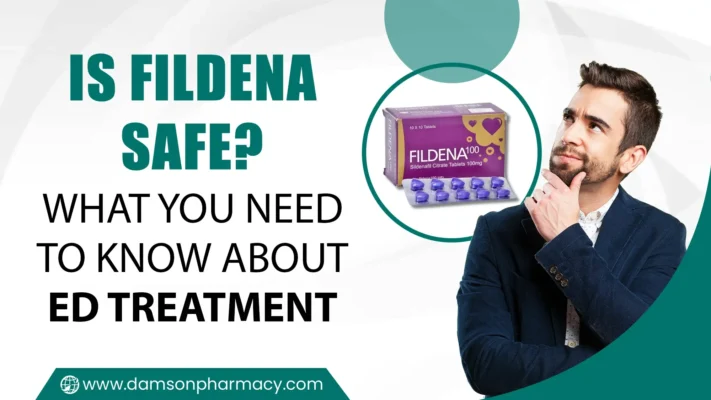 Is Fildena Safe What You Need to Know About ED Treatment