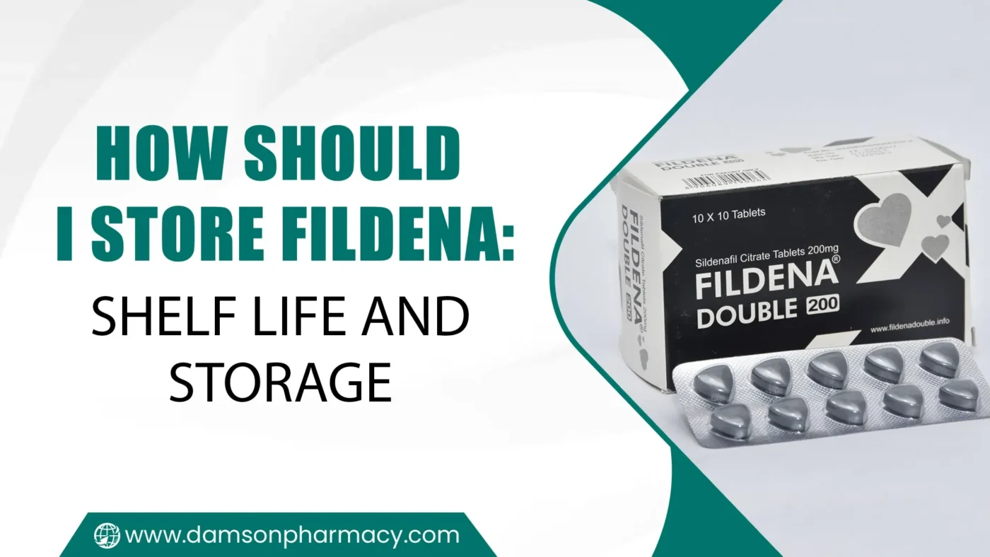 How Should I Store Fildena Shelf Life and Storage