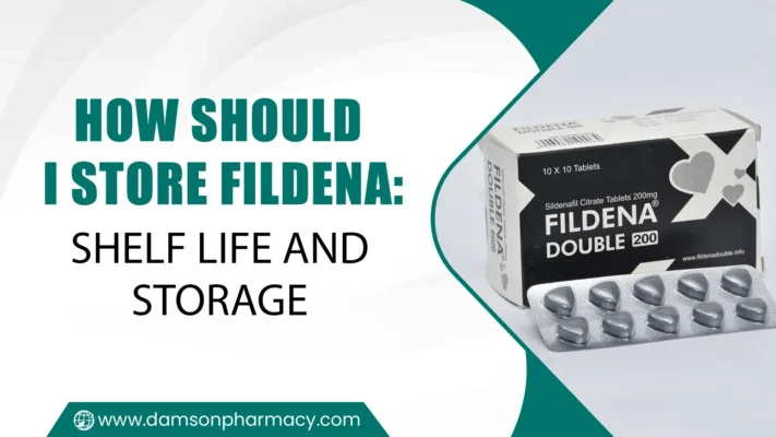 How Should I Store Fildena Shelf Life and Storage